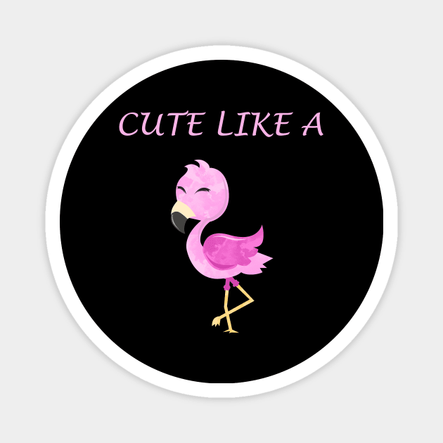 Cute Baby Flamingo Quote Magnet by Imutobi